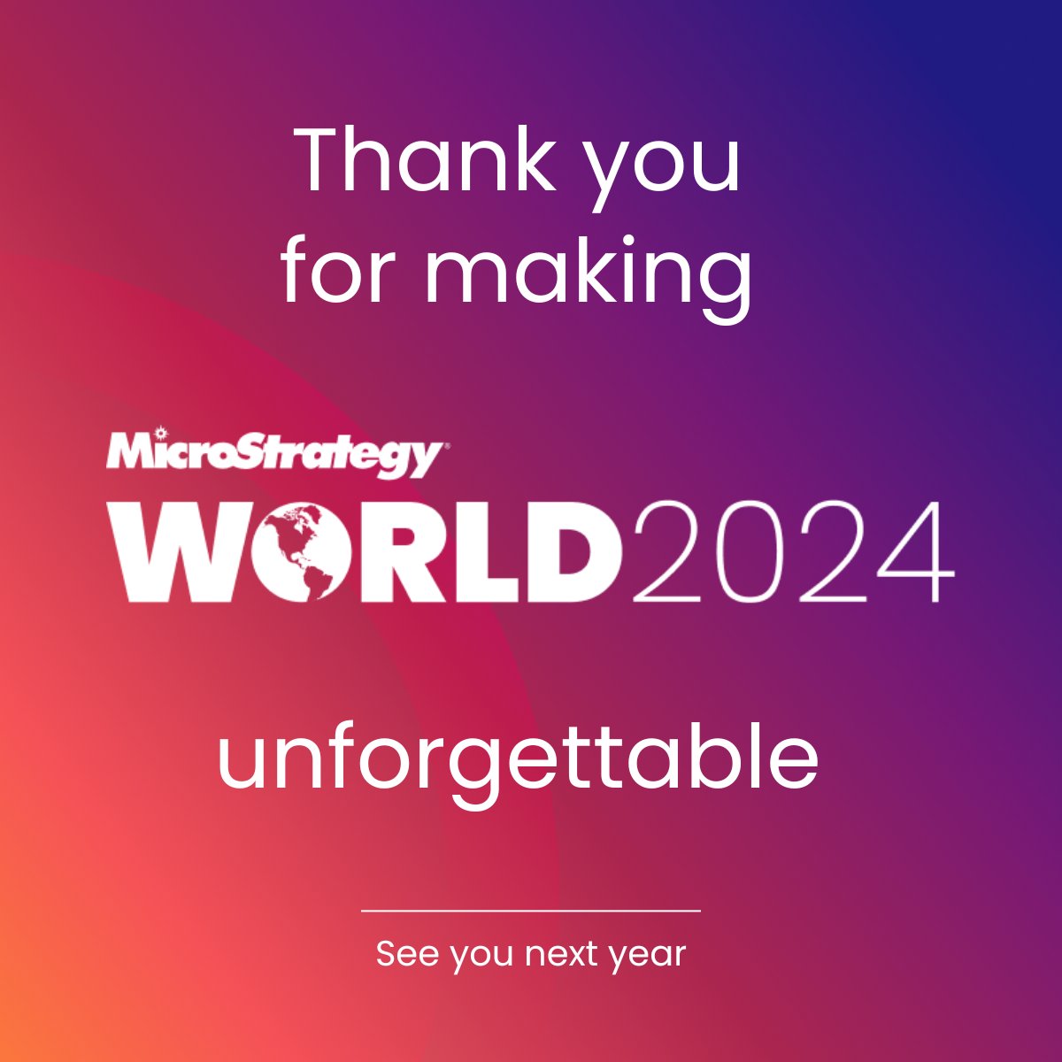 🎉 Thank you for making World24 unforgettable! 🌟 We appreciate your participation, insights, and enthusiasm throughout the event. Stay connected for more updates and future opportunities. Until next time! #MSTRWorld2024! #AI #BI #DataAnalytics #TechEvents