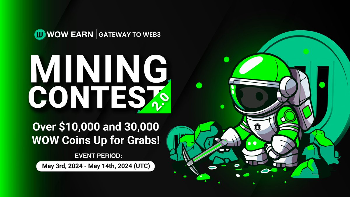 🚀 Ready to strike gold in the WOW EARN Mining Contest 2.0?

💰 Over $10,000 and 30,000 WOW Coins await! 🔥
Join the race by completing tasks &amp; mining on #WOWEARN

⏰ Event runs from May 3rd to May 14th, 2024 (UTC).
Click to join : shorturl.at/vLPRZ🌟

#WOWMiningContest