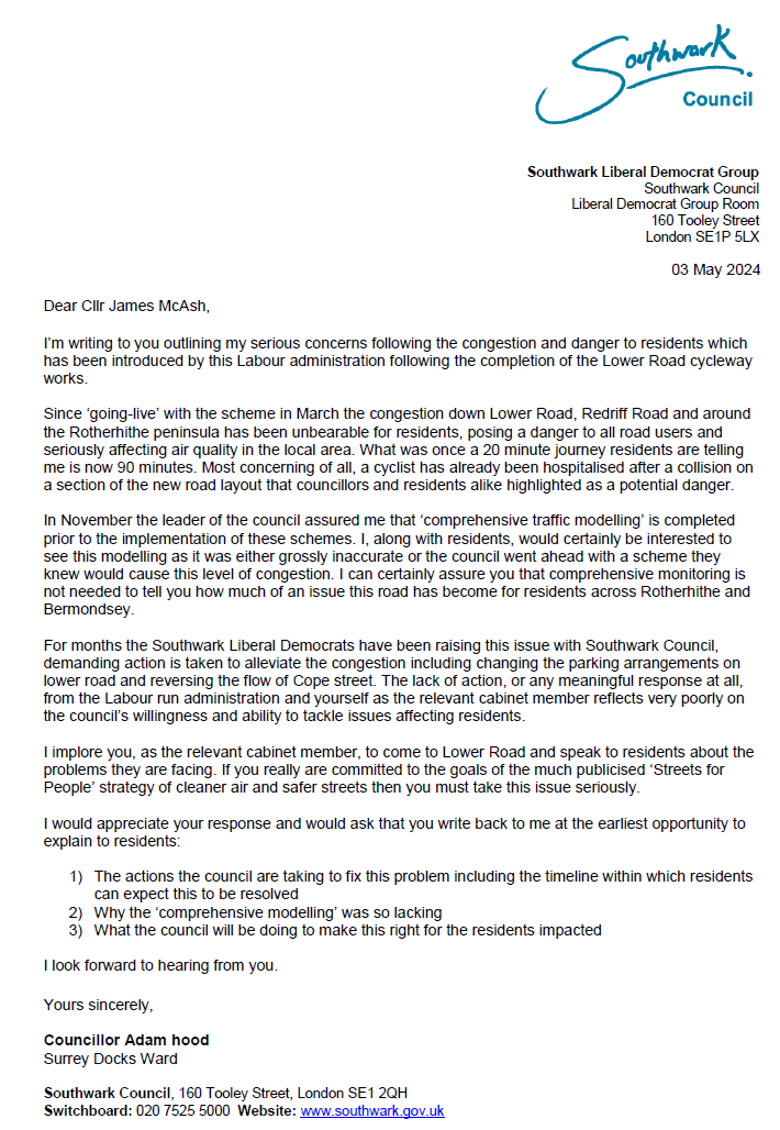 Lower Road remains a nightmare for everyone in Rotherhithe & Bermondsey. Southwark council's response has been so lacking that I've written to the Labour cabinet member responsible demanding action and a response on why the scheme has gone so badly

You can read my letter here.