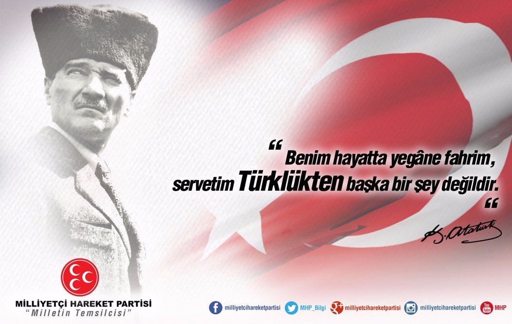 ''Benim hayatta yegâne fahrim, servetim Türklükten başka bir şey değildir.'' Gazi Mustafa Kemal ATATÜRK “TÜRKÇE YEMİN, TÜRKLÜK NAMUSTUR.” Lider Devlet BAHÇELİ