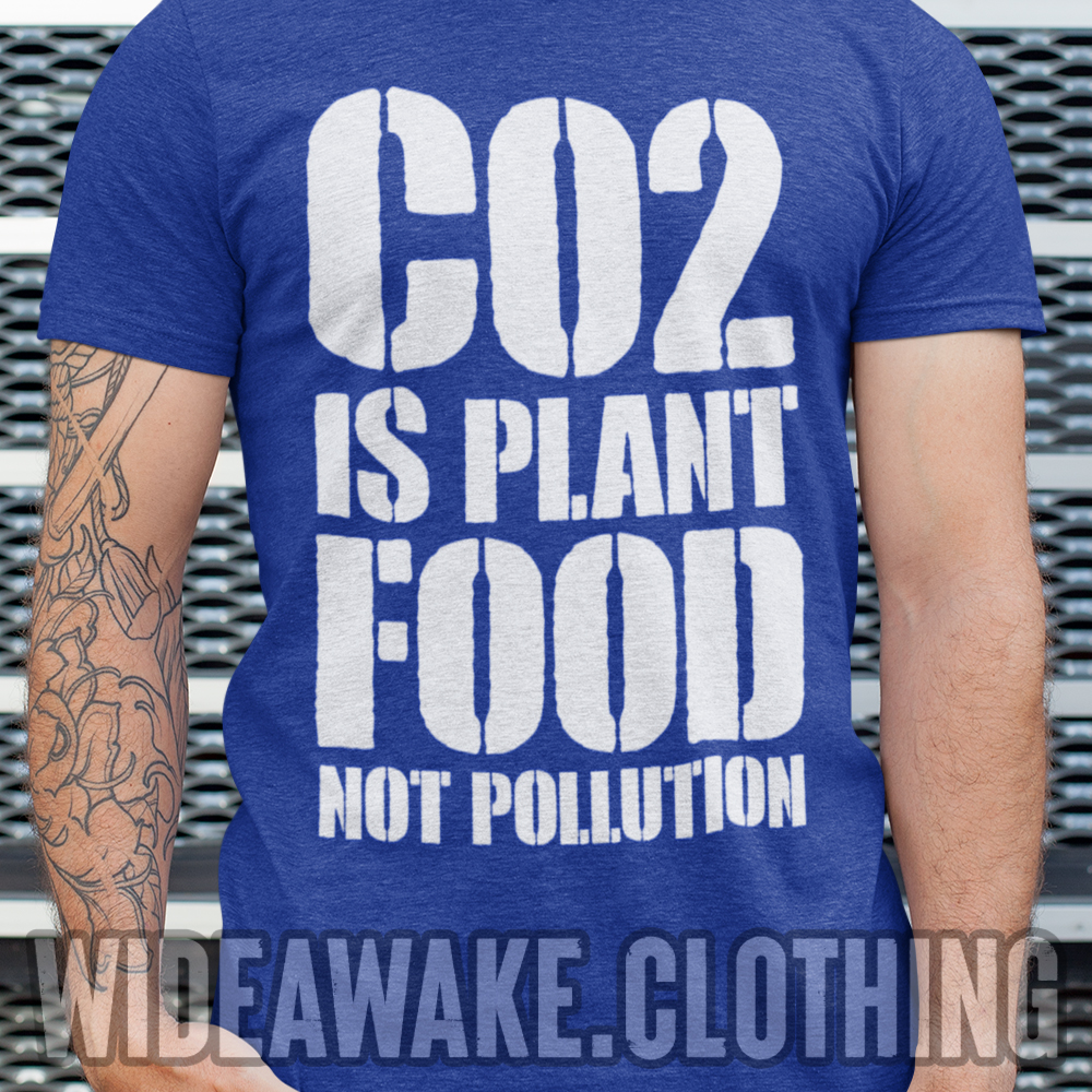 CO2 is plant food, not 'pollution'. Retweet if you agree! T-shirt/hoodie available here: wideawake.clothing/collections/cl… Currently running a 15% off weekend sale. Hurry, sale ends at midnight on Sunday!