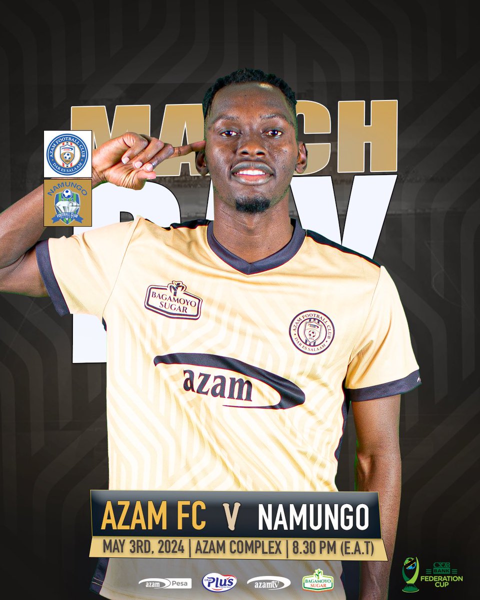 🚨 M A T C H D A Y 🚨 🆚 Namungo FC 🏆 CRDB Federation Cup ®️ Quarter Final 🏟 Azam Complex 🕰 8.30 PM (E.A.T) #weareazamfc #timuborabidhaabora