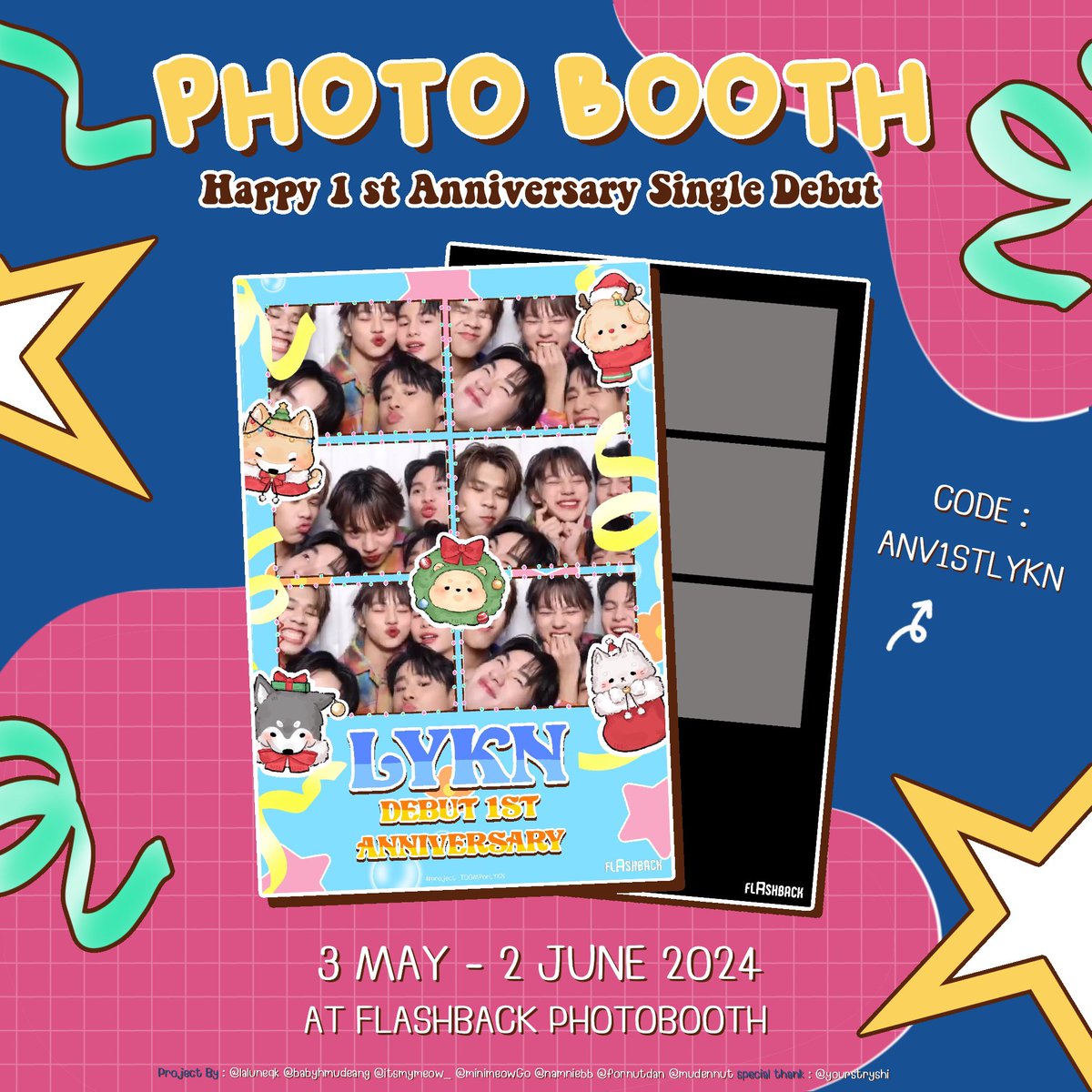 𓏳 ꒰ PHOTO BOOTH ꒱ 🎞️💥 ✶ 1st Anniversary Single Debut 🧤 CODE : ANV1stLYKN 📍 Location : Flashback Photobooth 🗓️ Date : 3 May - 2 June 2024 (( ไปถ่ายแล้วมาอวดกันในแท็กได้น้าา )) #LYKN #LYKYOU #โปรเจคตุ๊มฟอร์ไลแคน