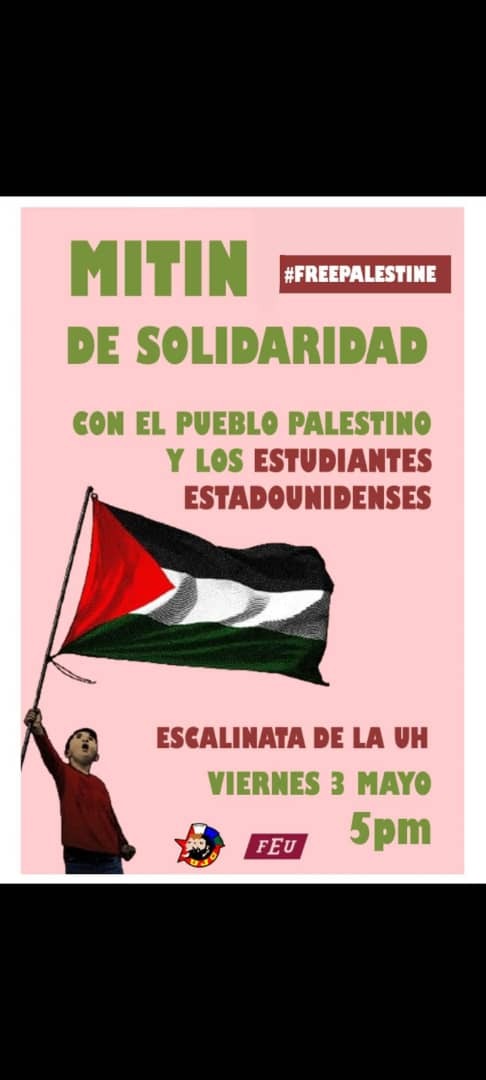 Mitin en histórica escalinata de #UniversidadDeLaHabana, 5 PM, 3/5/2024, en solidaridad con universitarios norteamericanos, atacados por gobierno #USA y hordas nazi - sionistas, por exigir derecho a la vida pueblo #palestino.
#StopGenocideInGaza
#PalestinianLivesMatter