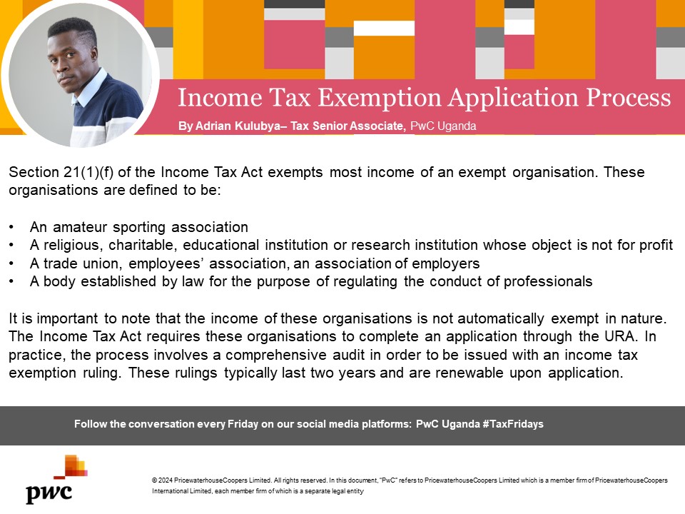 The Income Tax Act exempts the income of “exempt organisations” such as ‘not for profit organisations’ and charities. However, the exemption is not automatic and requires an application process with the URA. #Taxfridays