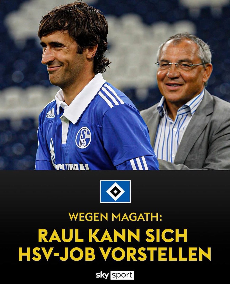 This would be the most classic HSV appointment ever. Felix Magath as sporting director and he‘d appoint Raul as manager. I swear if this happens…it would either BANG or completely fail. Nothing in between 😂