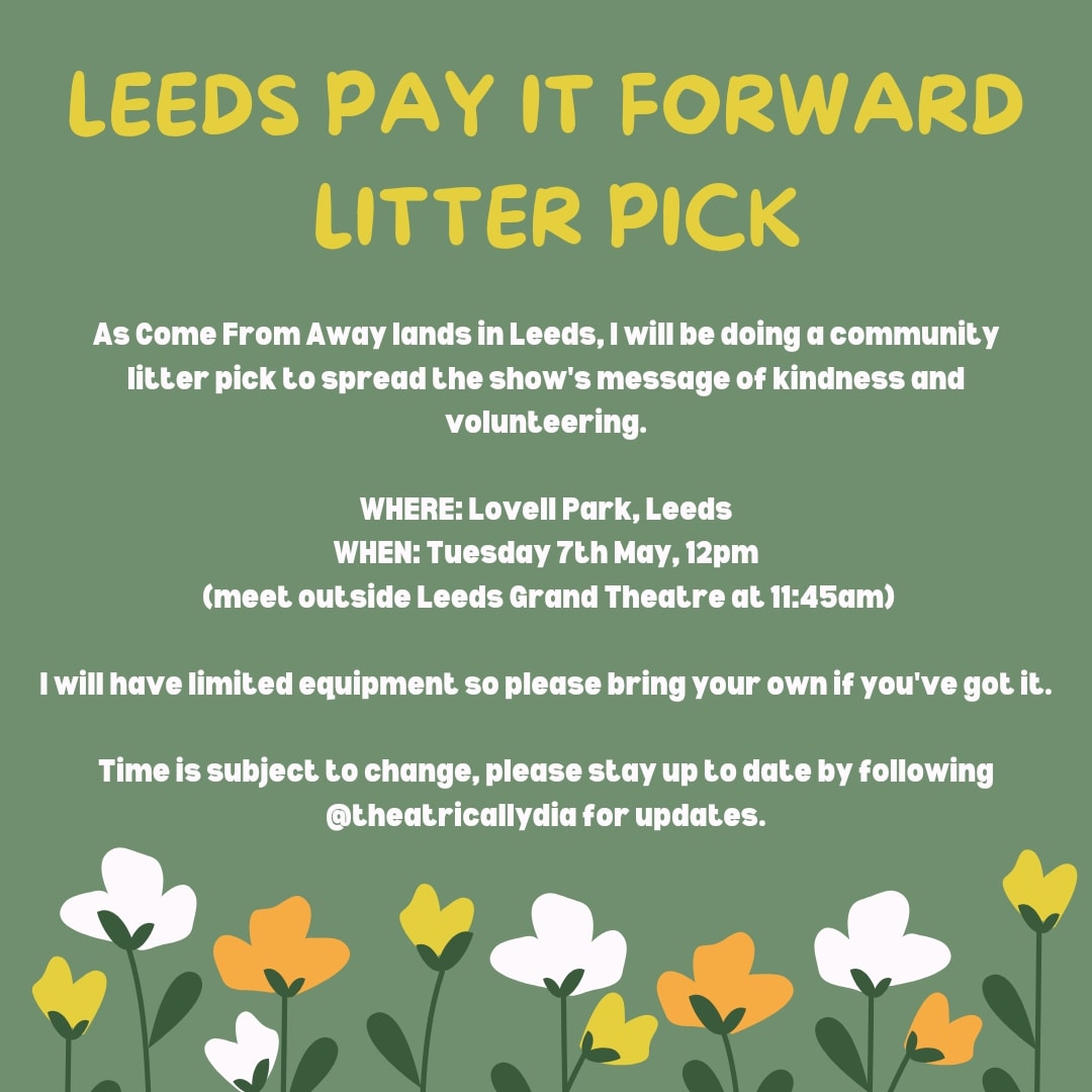 Hello Leeds CFA fans 👋 This is your chance to take part in a Leeds Pay It Forward whilst @ComeFromAwayUK is at @GrandTheatreLS1 💛💙 I'm doing a litter pick on Tuesday 7th May at Lovell Park in Leeds. if you'd like to join, here are all the details! ⬇️