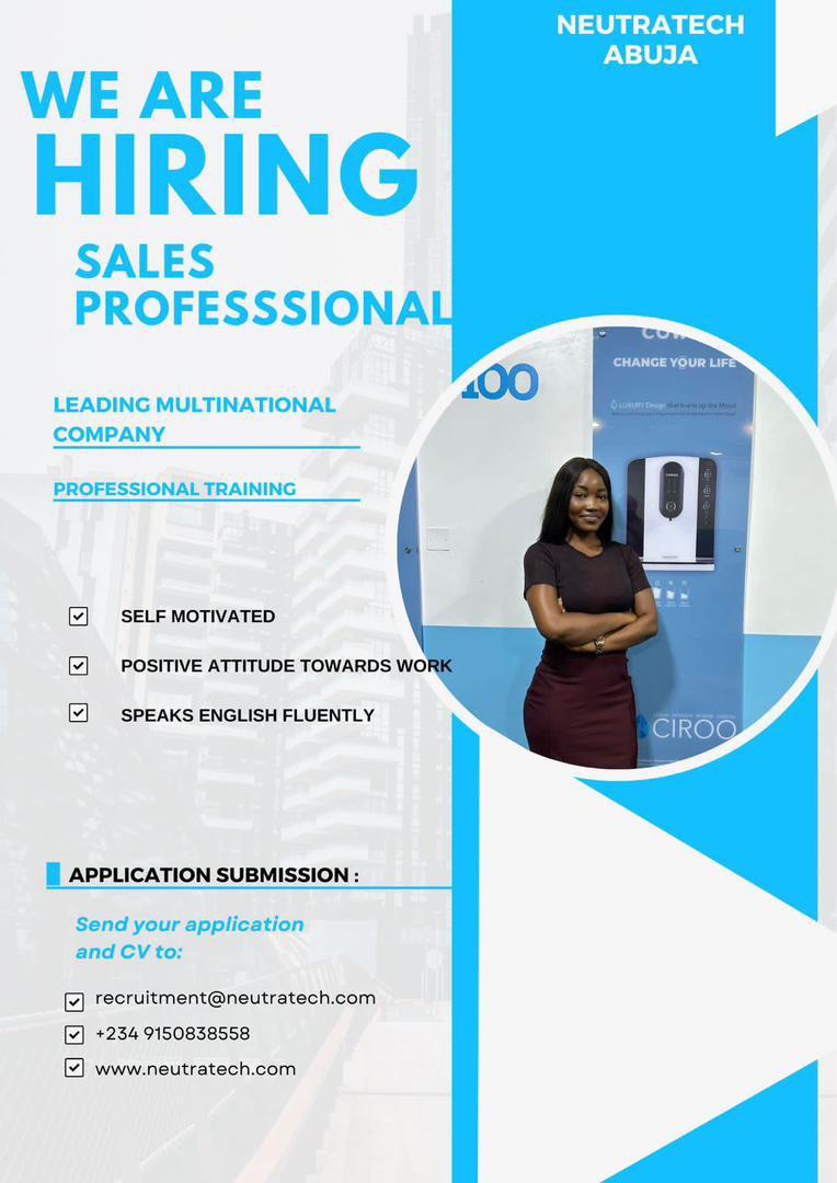 HIRING SALES PROFESSIONALS

Asokoro, Abuja(FCT)

Age range:22-35(May vary).

Applicants must reside in Abuja.

BASIC SALARY N200,000
Commission on Every sale:
N100000-N200000
Professional Trainings
International travels twice in a year 

Cvs to recruitment@neutratech.com