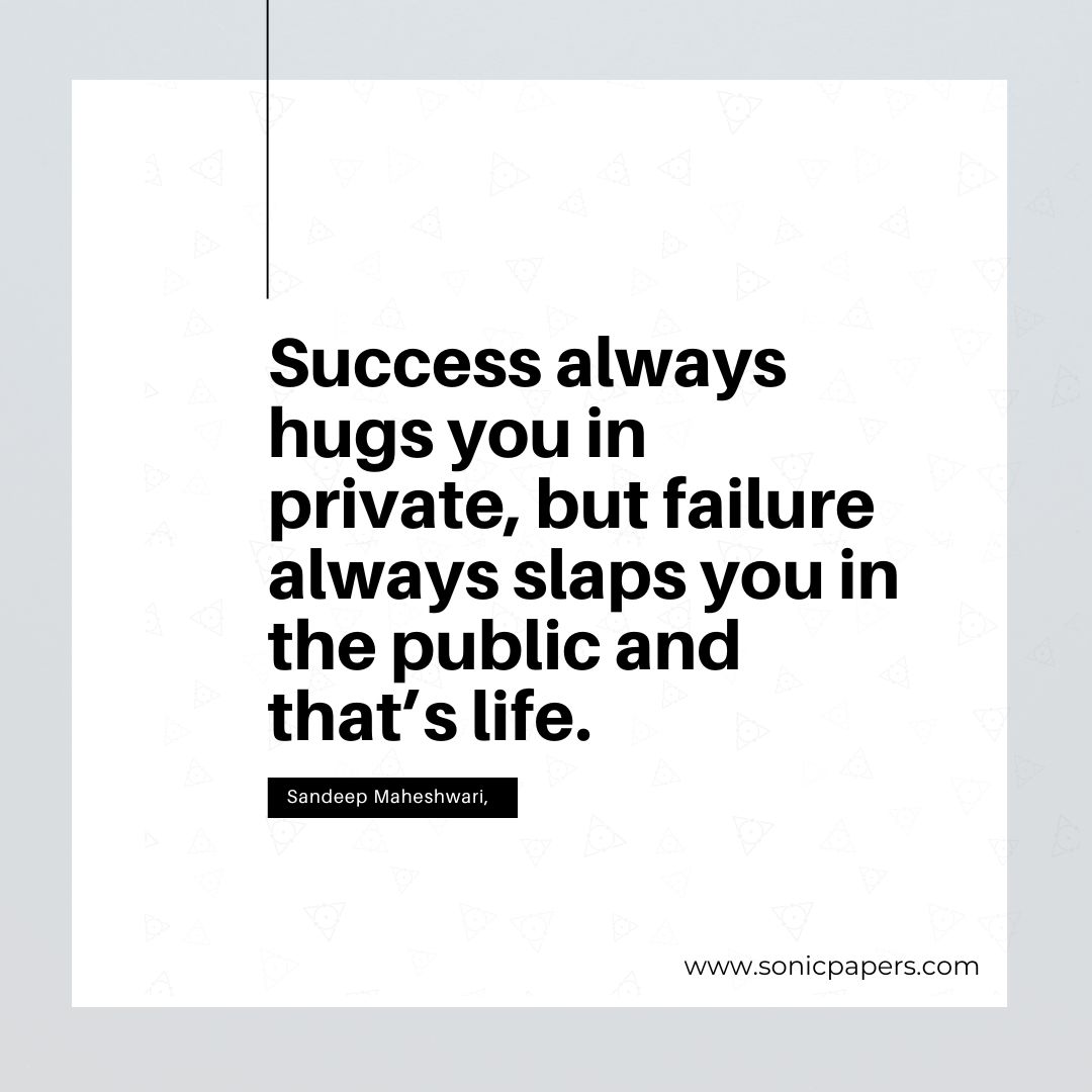 Success embraces you in private, while failure exposes you in public—such is life. 💼 

Embrace both with resilience and grace, for they shape your journey. 🌟

#SonicPapers #LifeLessons #EmbraceTheJourney 
.
Order Now - sonicpapers.com