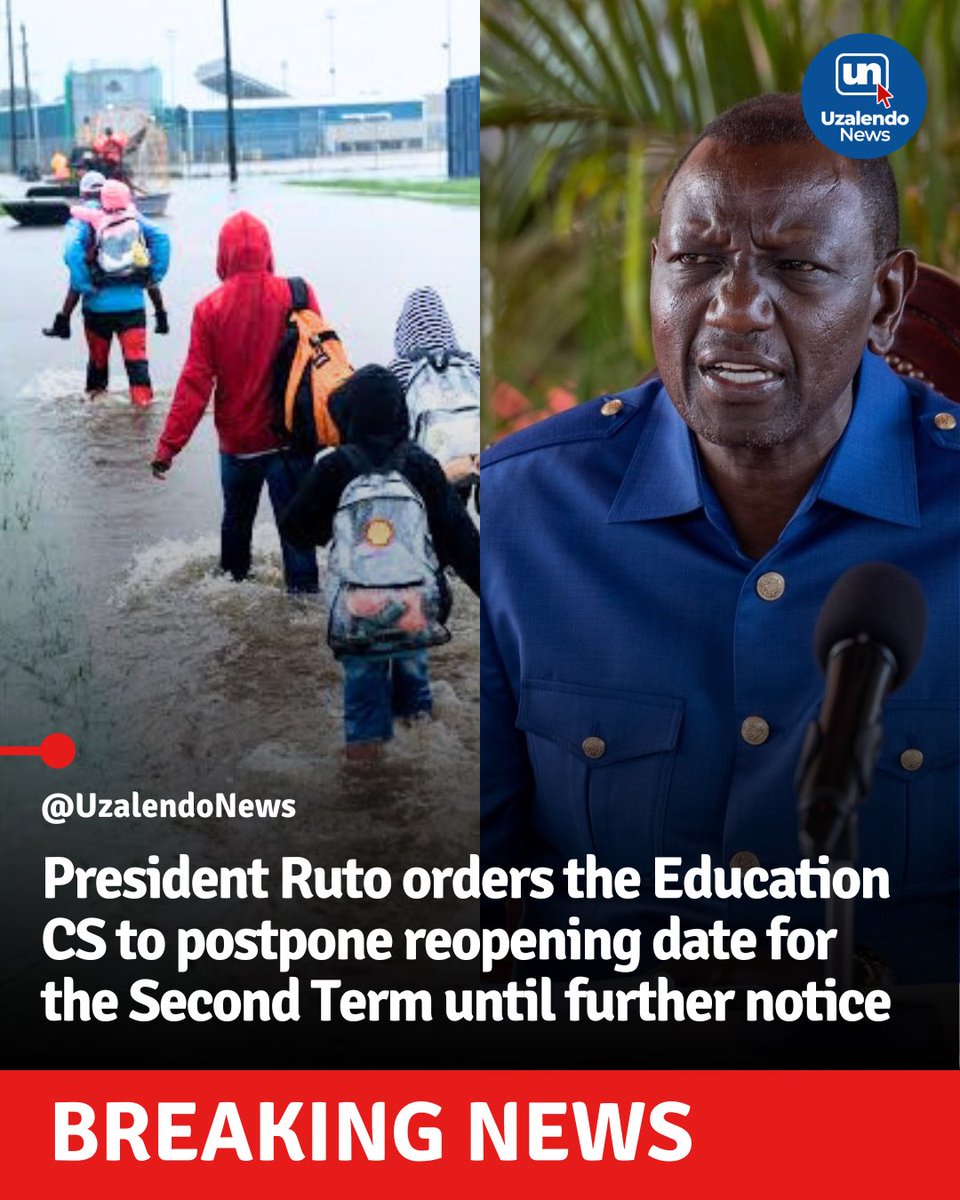 BREAKING: President Ruto orders the Ministry of Education to postpone the reopening date for the Second Term #BreakingNews | #Kenya