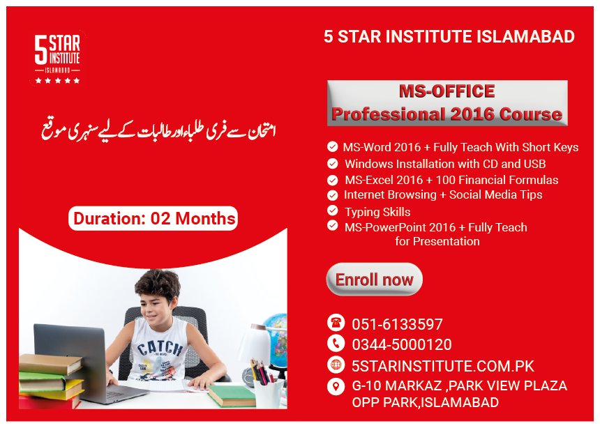 Admission Open
Office Automation Course.
Let's come and Join this prestigious Institute.
For more details
+92 344 5000 120
+92 51 6133 597
0333 5001116 ( Whatsapp
#msoffice #msofficeprofessionalcourse #5STARINSTITUTEISLAMABAD #officeautomation
#islamabadcomputercourses #computer