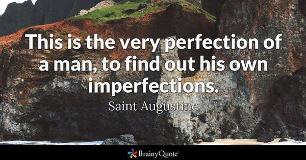 'This is the very perfection of a man, to find out his own imperfections.' — Saint Augustine 

#SuccessTRAIN #quote via #FF_Specialツ 👉@THE_R_ROCKSTAR 👉#FollowFriday #FF