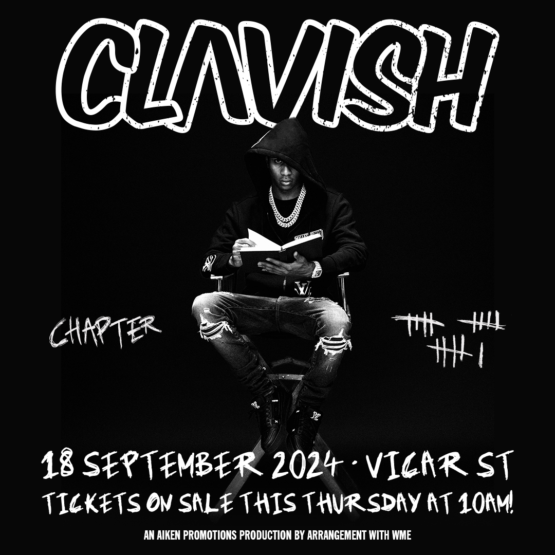 ★ ★ 𝗝𝗨𝗦𝗧 𝗔𝗡𝗡𝗢𝗨𝗡𝗖𝗘𝗗 ★ ★ Already proving his point as one of the UK’s most consistent recording artists, Clavish is on a run that shows no sign of slowing down with announcing a date for @Vicar_Street , 18 September 🔥 🎫 Tickets on sale This Thursday at 10am ⚡