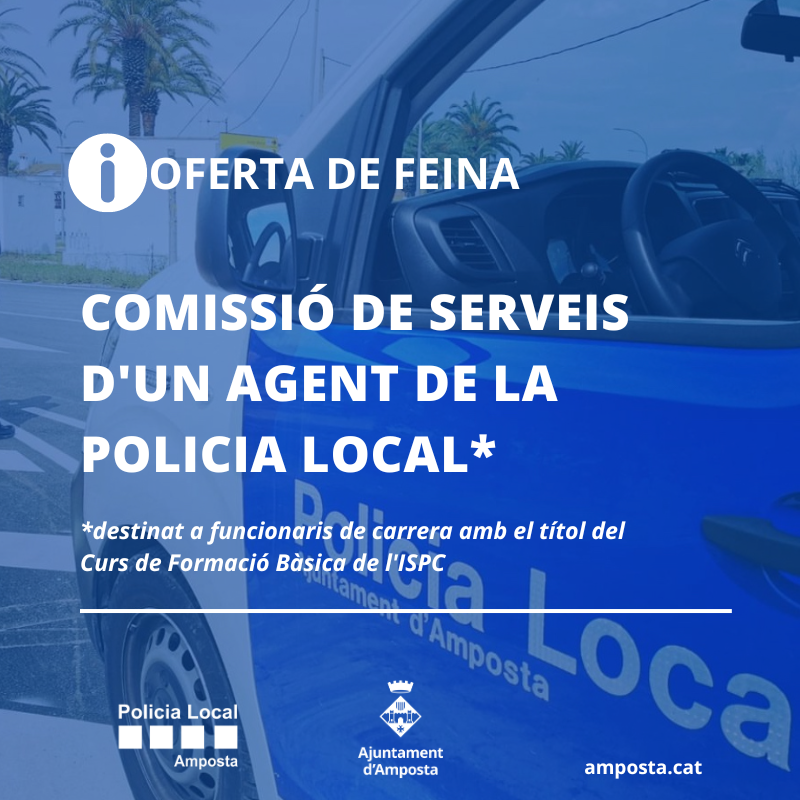 📣 OFERTA DE FEINA | Comissió de serveis d'un agent de Policia Local, amb creació de borsa de treball.

+INFO: amposta.cat/ca/registre/of…

*Destinat exclusivament a funcionaris de carrera amb el títol del Curs de Formació Bàsica de l'ISPC.

#OfertadeFeina