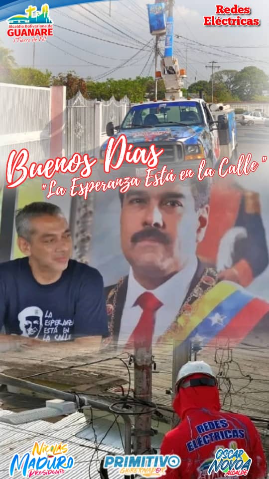 #3May | 🇻🇪 📢 ¡Buenos Días! ▶️ Redes Eléctricas 

#VenezuelaCalorPatrio
#PortuguesaConNicolas
#OrgulloGuanareño

'Estamos acá Junto al Pueblo, Por el Pueblo y Con el Pueblo' 

¡Que Nadie se Equivoque!

@NicolasMaduro 
@PrimitivoPsuv 
@oscarnovoa_gre