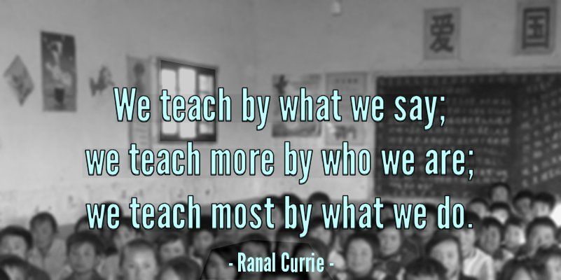 We teach by what we say; we teach more by who we are; we teach most by what we do. #quote #quotesmith55 #action #teaching #FridayFundamentals