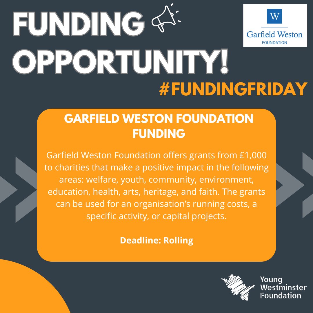 Happy Friday!😁 Are you looking for funding? Check out the Garfield Weston Foundation, which accepts applications from charities that make a positive difference in nine key areas, including youth, community, and education 👉ow.ly/fX0M50RsH2e #FundingFriday