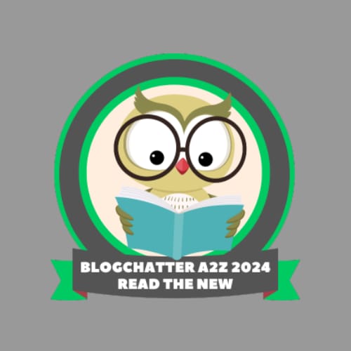 Thank you for the cute badge. @blogchatter I enjoyed reading diverse posts.
April #BlogchatterA2Z
April #Readthenew