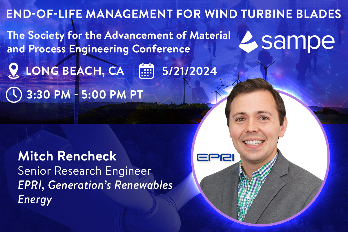 Join Mitch Rencheck, Senior Research Engineer at EPRI, leading a panel on 'End-of-Life Management for Wind Turbine Blades' at the SAMPE Conference, May 21, 3:30 PM. Register: ow.ly/oWYf50RtpEG #RenewableEnergy #Sustainability #WindPower