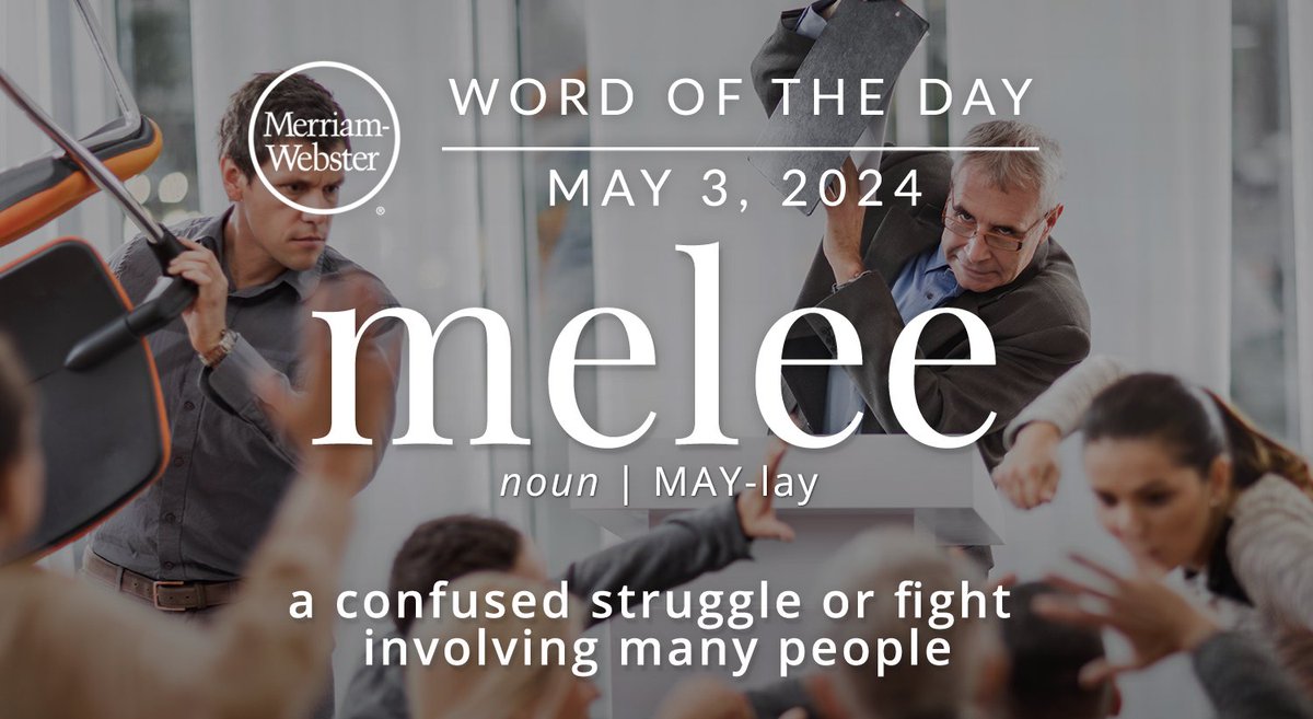 The #WordOfTheDay is ‘melee.’ ow.ly/PExx50RtFVu