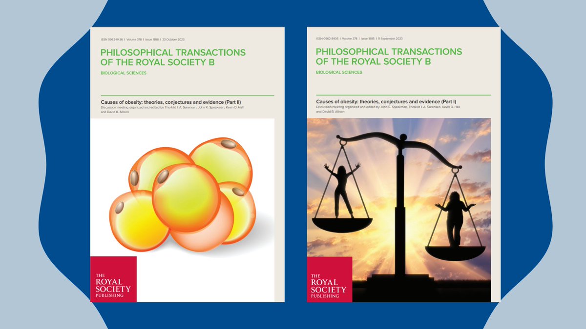 Read 'Causes of #obesity: theories, conjectures and evidence’, a two-part issue based on a Royal Society Discussion Meeting held in October 2022: Part I 📄 ow.ly/nQsR50Rb6eE Part II 📄ow.ly/V3Pr50Rb6eF