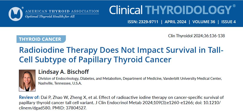 This month we publish a review of a new study in @EndoSocJournals on the survival impact of #RadioactiveIodine for #TallCell variant of #PapillaryThyroidCarcinoma by Dr. Lindsay Bischoff. ow.ly/wEtj50Ru7w1 #endotwitter #medtwitter #thyroidawareness #thyroidcancer #RAI