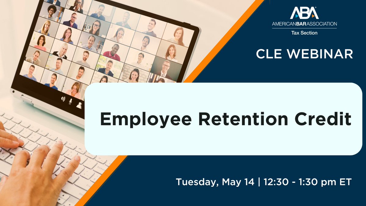Webinar alert🚨🚨 join our upcoming Employee Retention Credit webinar on Tuesday, May 14 from 12:30 - 1:30 pm ET. Tax Section members, register for nearly 75% off the listed webinar price! Register now: americanbar.org/events-cle/mtg… #Tax #TaxLaw #TaxCLE #TaxLawyer