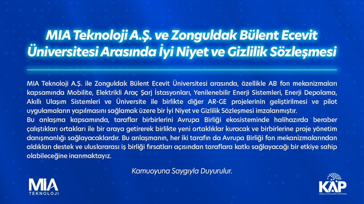 MIA Teknoloji A.Ş. ve Zonguldak Bülent Ecevit Üniversitesi arasında İyi Niyet ve Gizlilik Sözleşmesi 🔗kap.org.tr/tr/Bildirim/12…