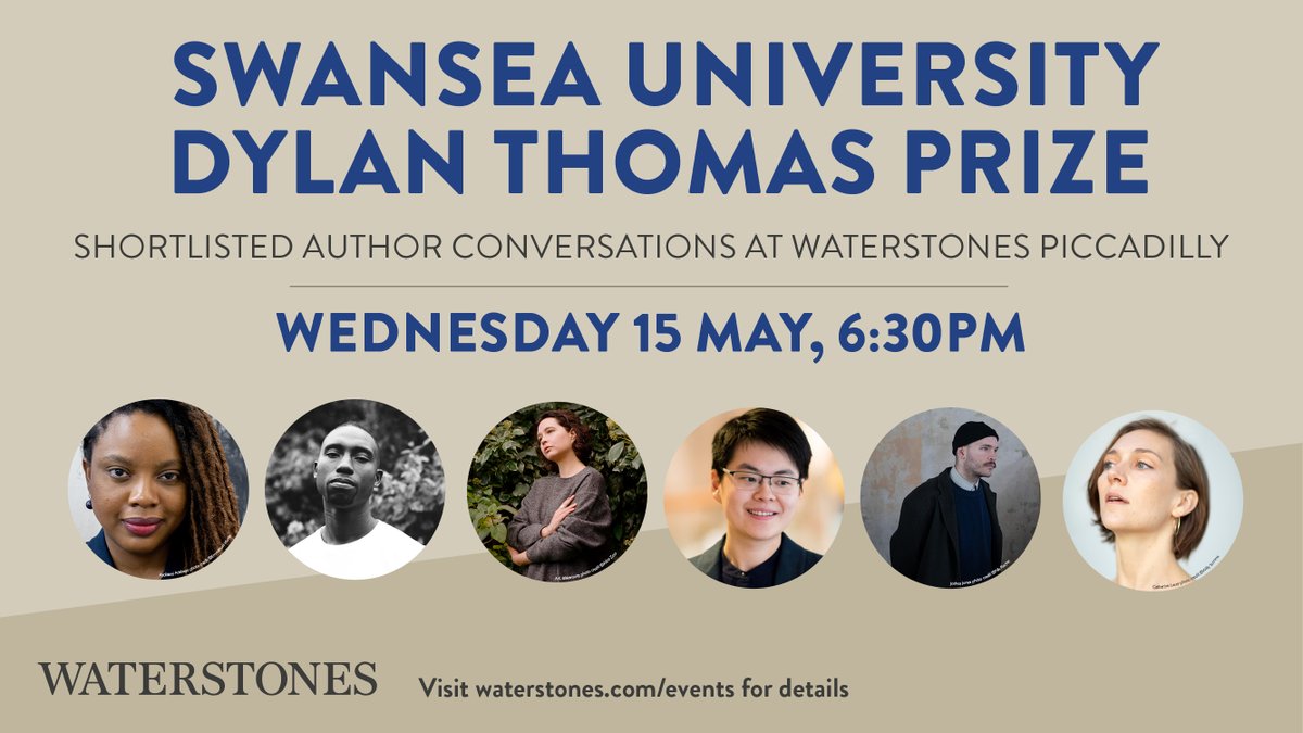 Join us at @WaterstonesPicc for a brilliant panel event with the six shortlisted authors of the Swansea University Dylan Thomas Prize, hosted by journalist Max Liu. Details here: bit.ly/44nUqNR