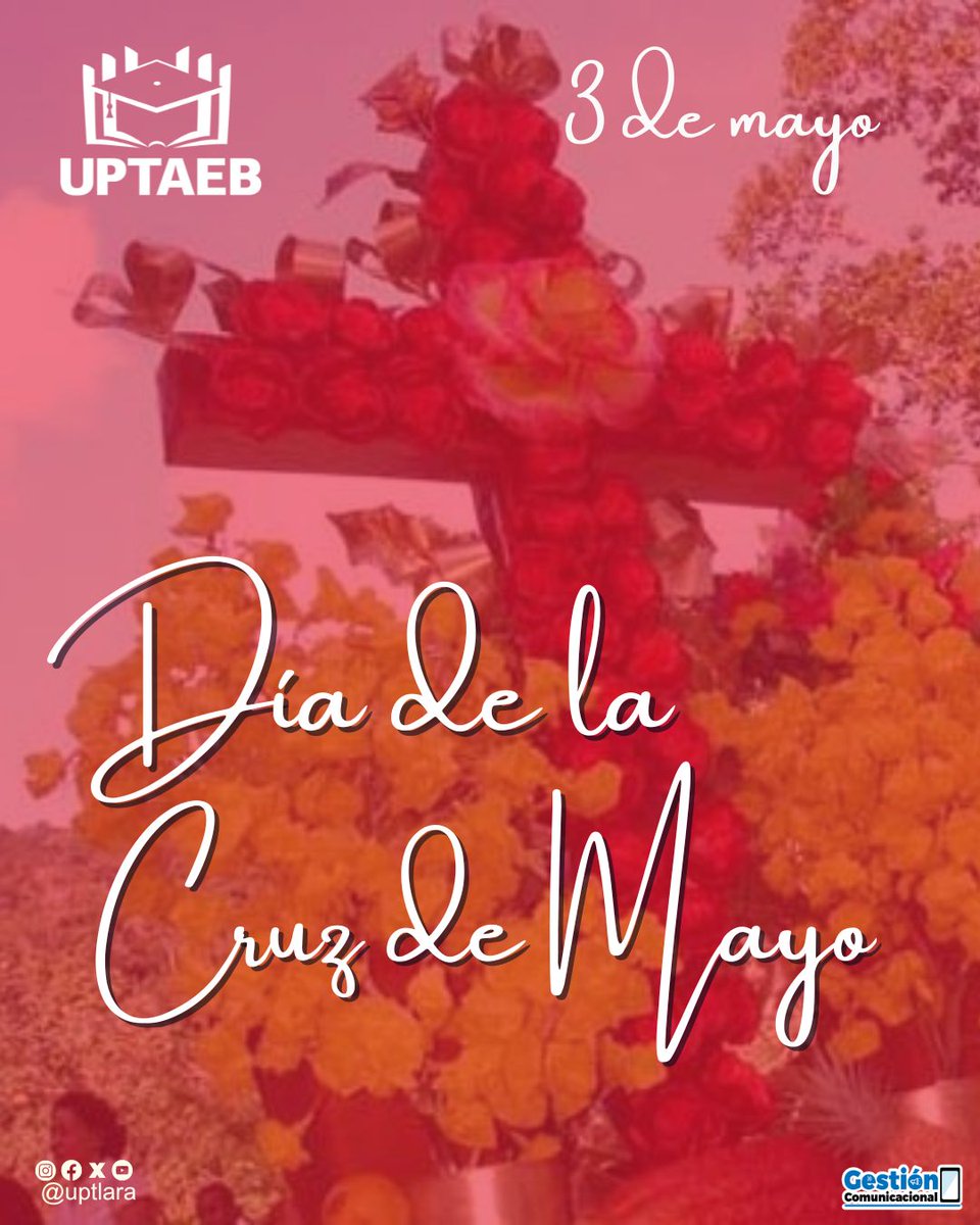 #3Mayo|| Día de la Cruz de Mayo. En la #Uptaeb celebramos esta manifestación religiosa-cultural sembrada en la tradición venezolana desde hace más de 150 años.

#SomosUptaeb
#VenezuelaCalorPatrio

@MPPEU_Ve @michellyvivas @VillegasPoljak @CUptaeb @minculturave @Mppculturalara1