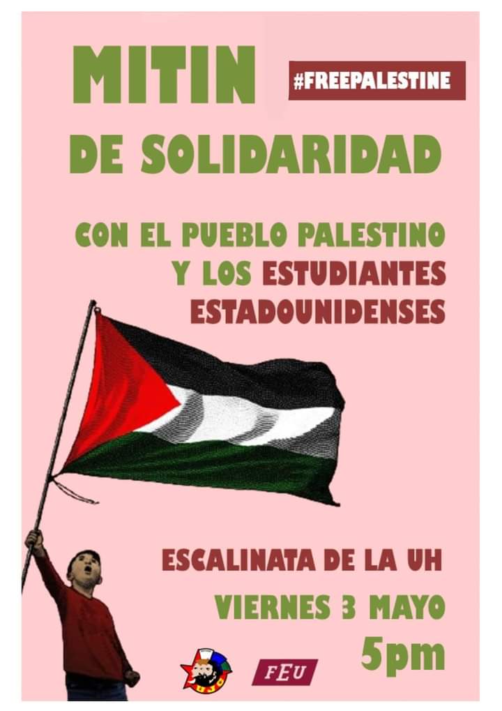 Este viernes la histórica Escalinata de la @UdeLaHabana será nuestro escenario para mostrar solidaridad con #Palestina y los estudiantes estadounidenses que son reprimidos por su Gobierno por esa noble causa. A las 5:00 p.m. nos vemos allí para extender un abrazo de hermanos.