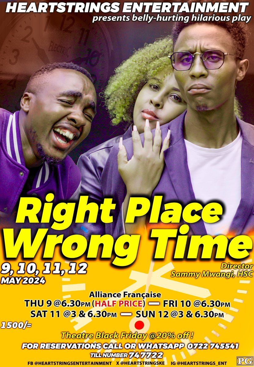The most trusted name in fun Heartstrings Entertainment presents belly-hurting hilarious play 'RIGHT PLACE, WRONG TIME' 9 - 12 May 2024 @ Alliance Française. For tickets call/Whatsapp 0722 745541. Thur 9th is half price. Theatre Black Fridays @ 20% off! #GrowWithTwiva