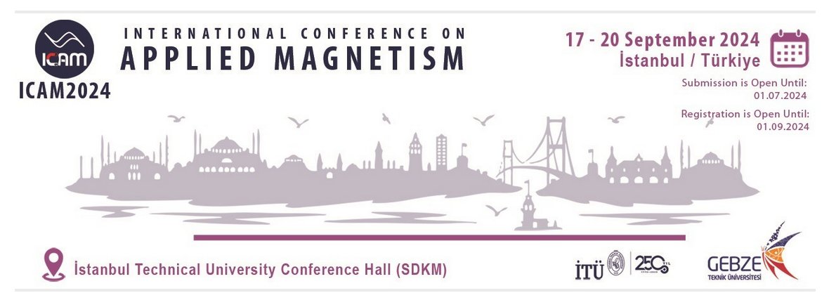 International #Conference on #Applied #Magnetism 2024 (#ICAM2024) appliedmagnetism.org 17-20 Sep 2024; Istanbul, Turkey