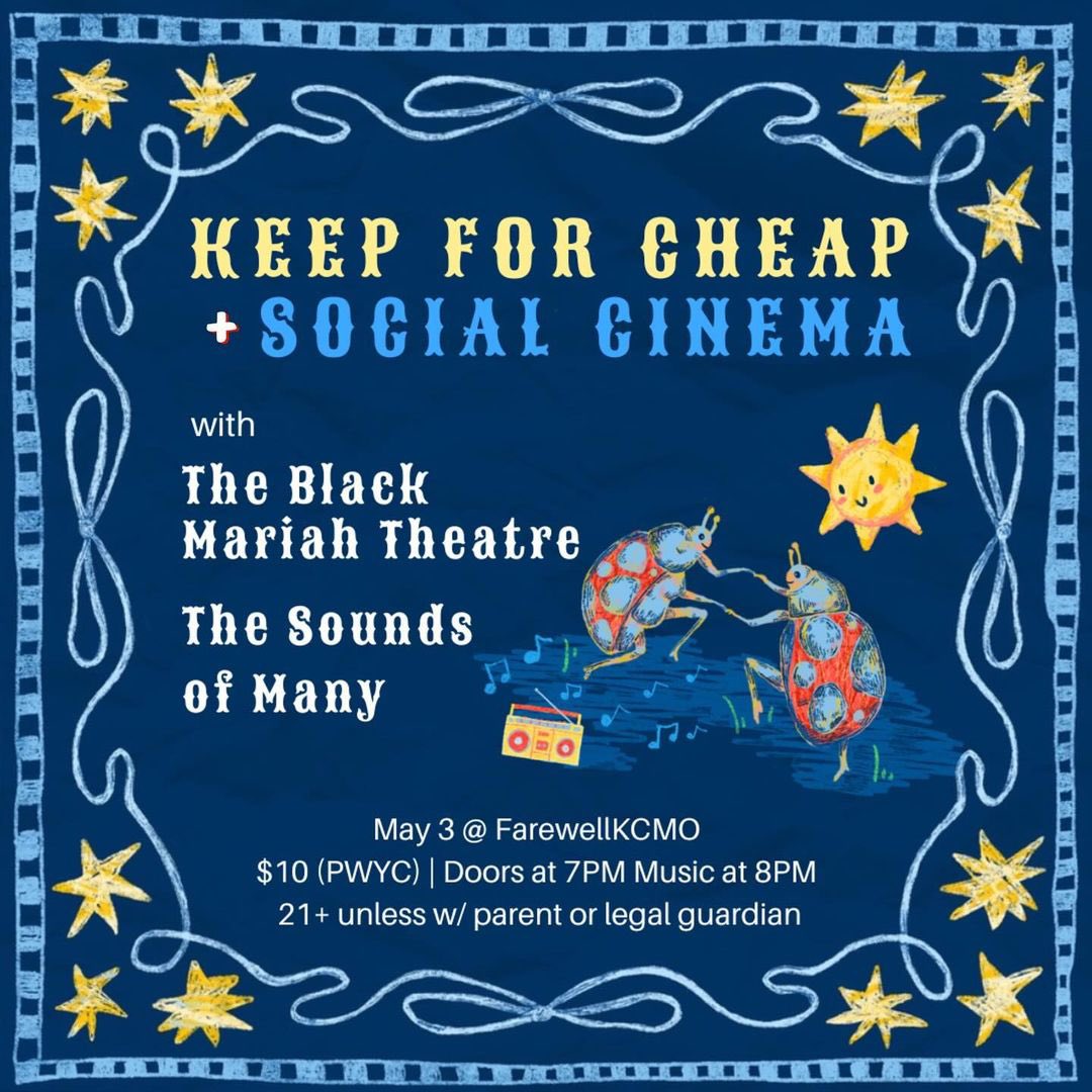 Tonight at Farewell, Keep For Cheap (MN), Social Cinema (ICT), The Black Mariah Theater, and The Sounds Of Many. Music at 8pm. $10 (PWYC). 21+ unless with parent/legal guardian. 🐞