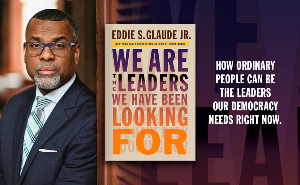 We Are the Leaders We Have Been Looking For
amzn.to/3UIFbLY

#Politics & #SocialSciences
#Philosophy
#EddieSGlaudeJr 
#CivilRights #Liberties 

'THIS IS A BEAUTIFUL BOOK [THAT] TACKLES SOME VERY BIG IDEAS...AN ABSOLUTE'