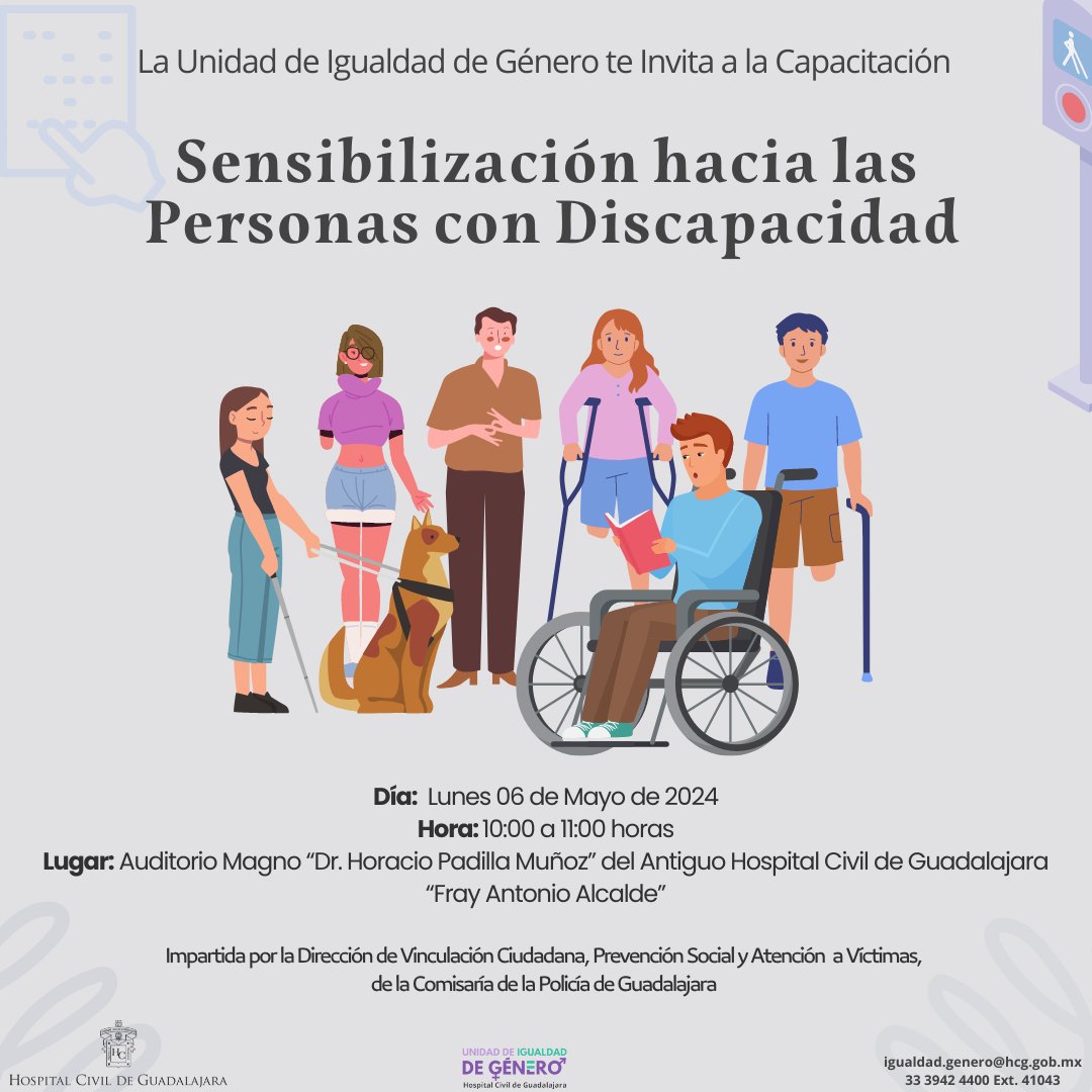 Capacitación: Sensibilización hacia las Personas con Discapacidad. Lunes 06 de mayo, 10 a 11 hrs. Auditorio 'Dr. Horacio Padilla Muñoz', Área de Enseñanza del Antiguo Hospital Civil.
