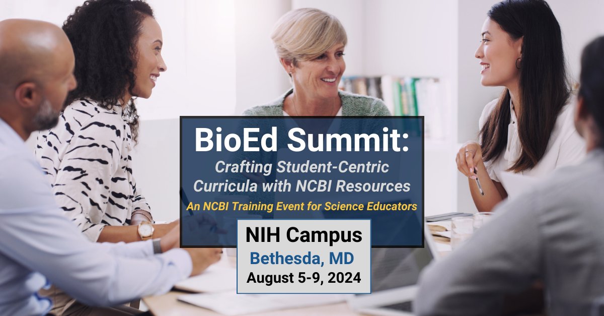 NCBI's tweet image. Deadline extended! Join us at the NIH campus, August 5-9 for an in-person, training event for #ScienceEducators - an opportunity to collaborate and create a cutting-edge curricular package featuring real-world data from NCBI. Apply by May 12: ow.ly/HEp150R5VLW #SciEd