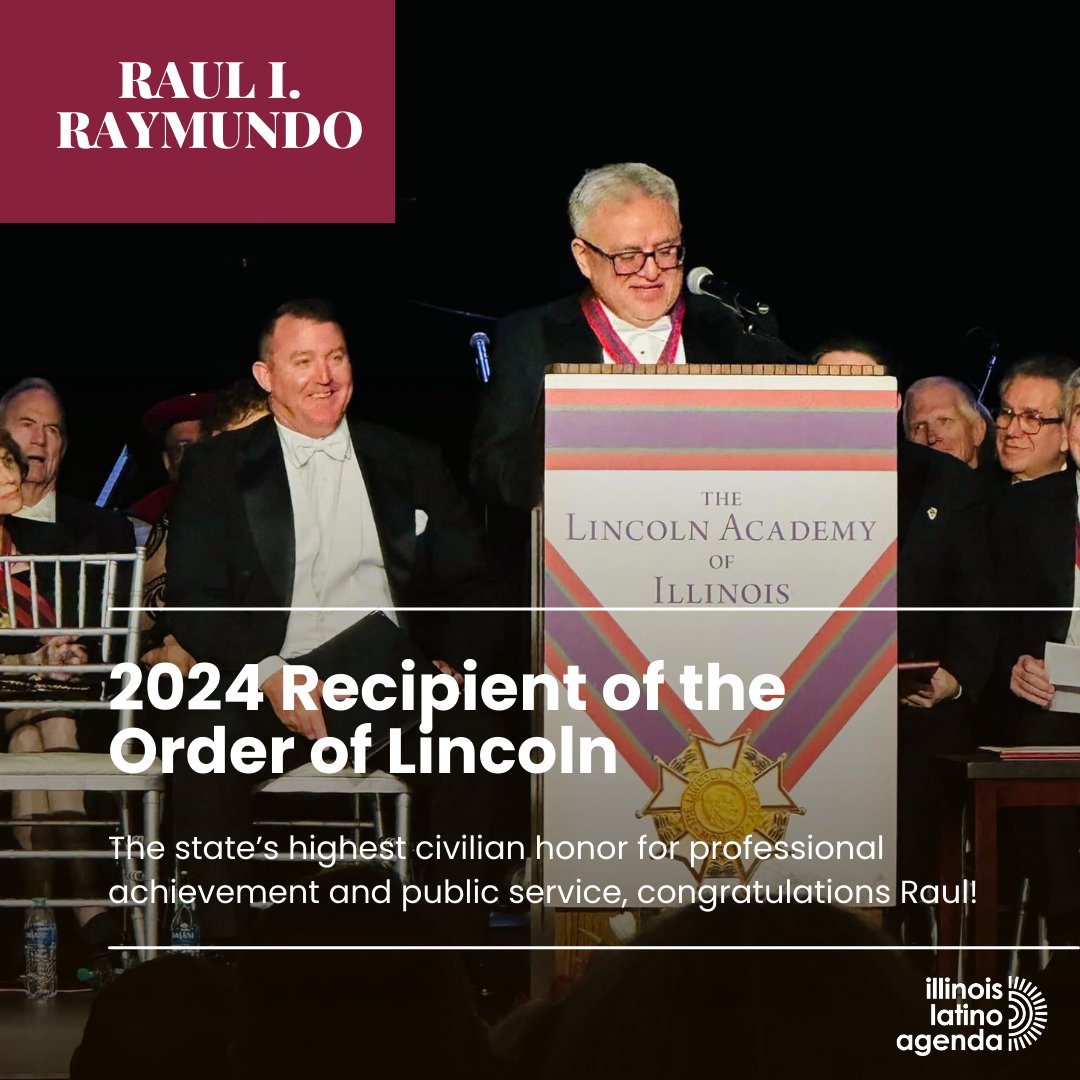 Congrats to our own, Raul I. Raymundo, as he's honored as a 2024 Lincoln Laureate, announced by Illinois Governor JB Pritzker. 

Laureates receive The Order of Lincoln, Illinois’ highest professional achievement and public service award.

 #TheOrderOfLincoln #ImmigrantStories