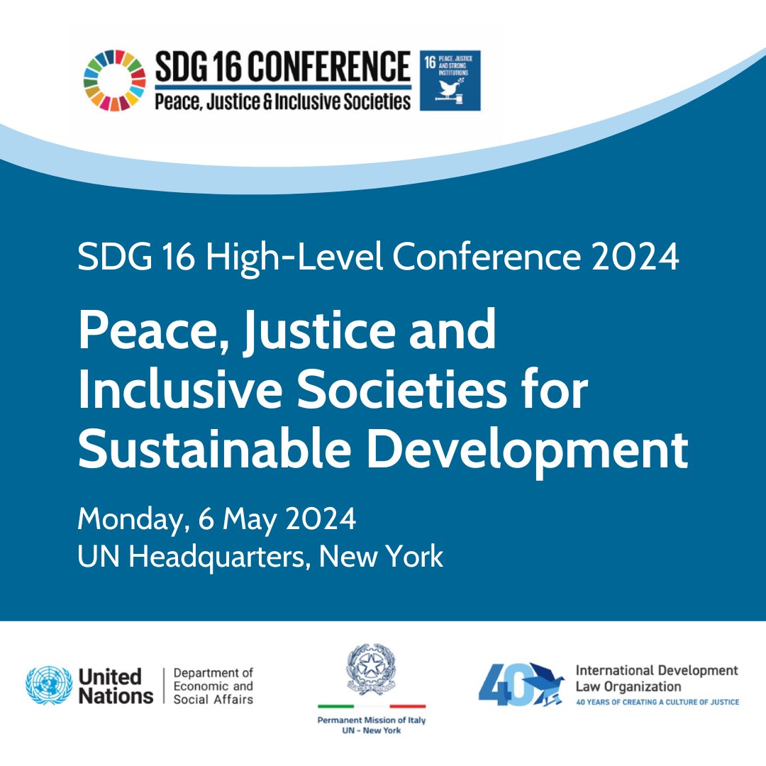 Join us for the #SDG16 High-Level Conference 2024 – Peace, justice and inclusive societies for sustainable development, co-organized by @IDLO, @ItalyUN_NY and @UNDESA on 6 May at UNHQ.

➡️ bit.ly/SDG16Conferenc……

#SDG16Conference #GlobalGoals #RuleOfLaw
