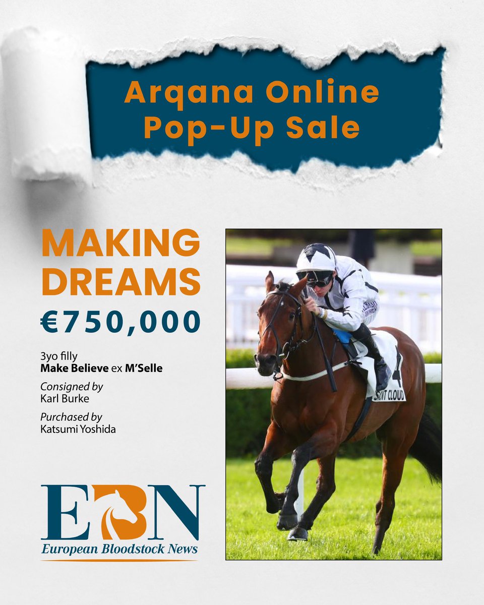 MAKING DREAMS sells for €750,000 at the @InfoArqana Online Pop-Up Sale 💥

The Group-winning daughter of Make Believe (@BallylinchStud) was consigned by @karl_burke and secured by Katsumi Yoshida.

Read more in tomorrow’s EBN #ReadAllAboutIt