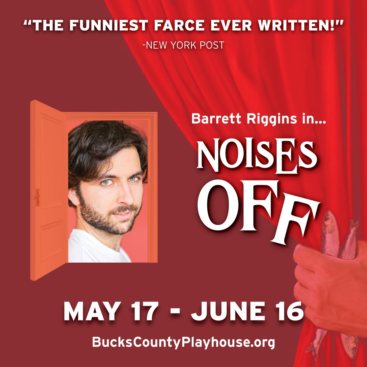 NOISES OFF By Michael Frayn Directed by Hunter Foster MAY 17 - JUNE 16 A director and a troupe of mediocre actors blunder from a bad dress rehearsal to a spectacularly disastrous performance. Get your tickets TODAY! BucksCountyPlayhouse.org