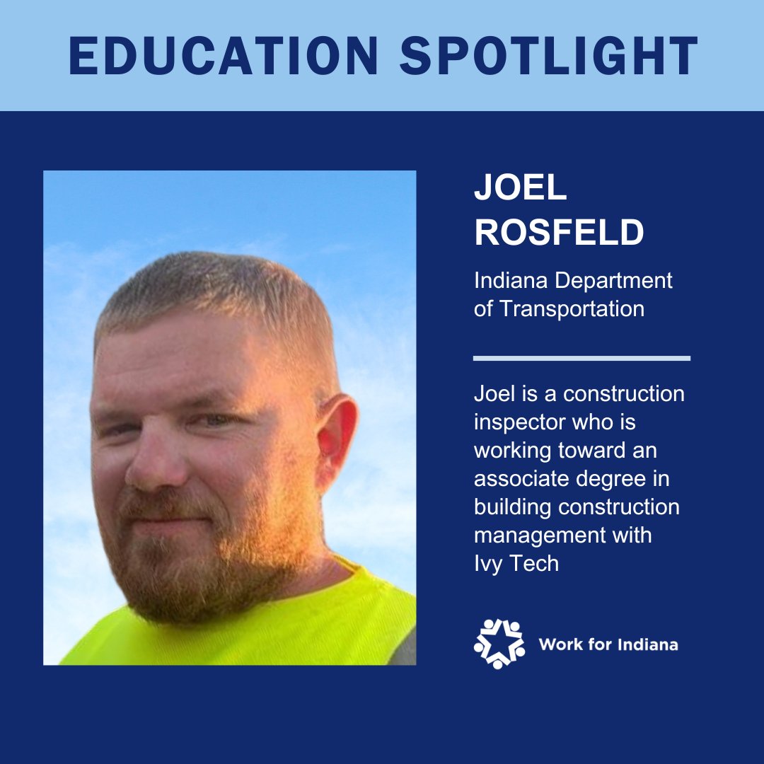 Our education spotlight is on Joel Rosfeld today! He's currently a construction inspector with @INDOT & working toward an associate degree in building construction management. Joel said 'If you have a slight thought of continuing your education, just go for it' Great work, Joel