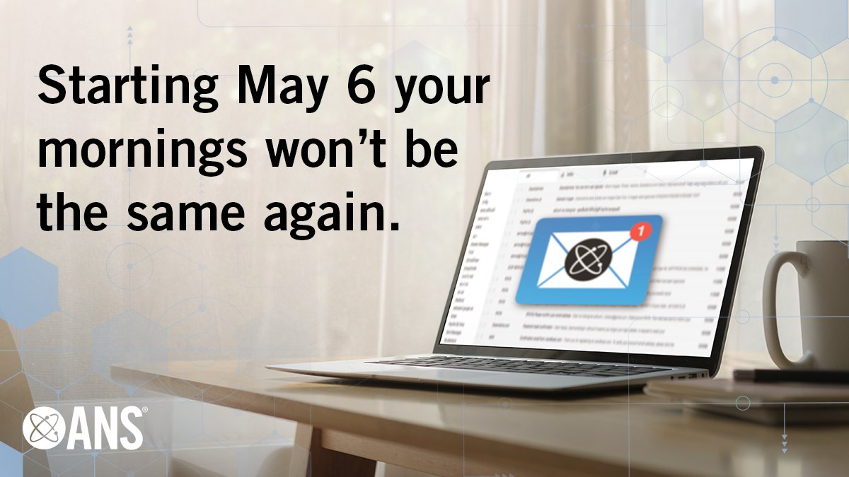 Starting May 6 your mornings won't be the same again. Don't miss out on our announcement! Sign up to be the first to know what's coming: ans.org/announcement