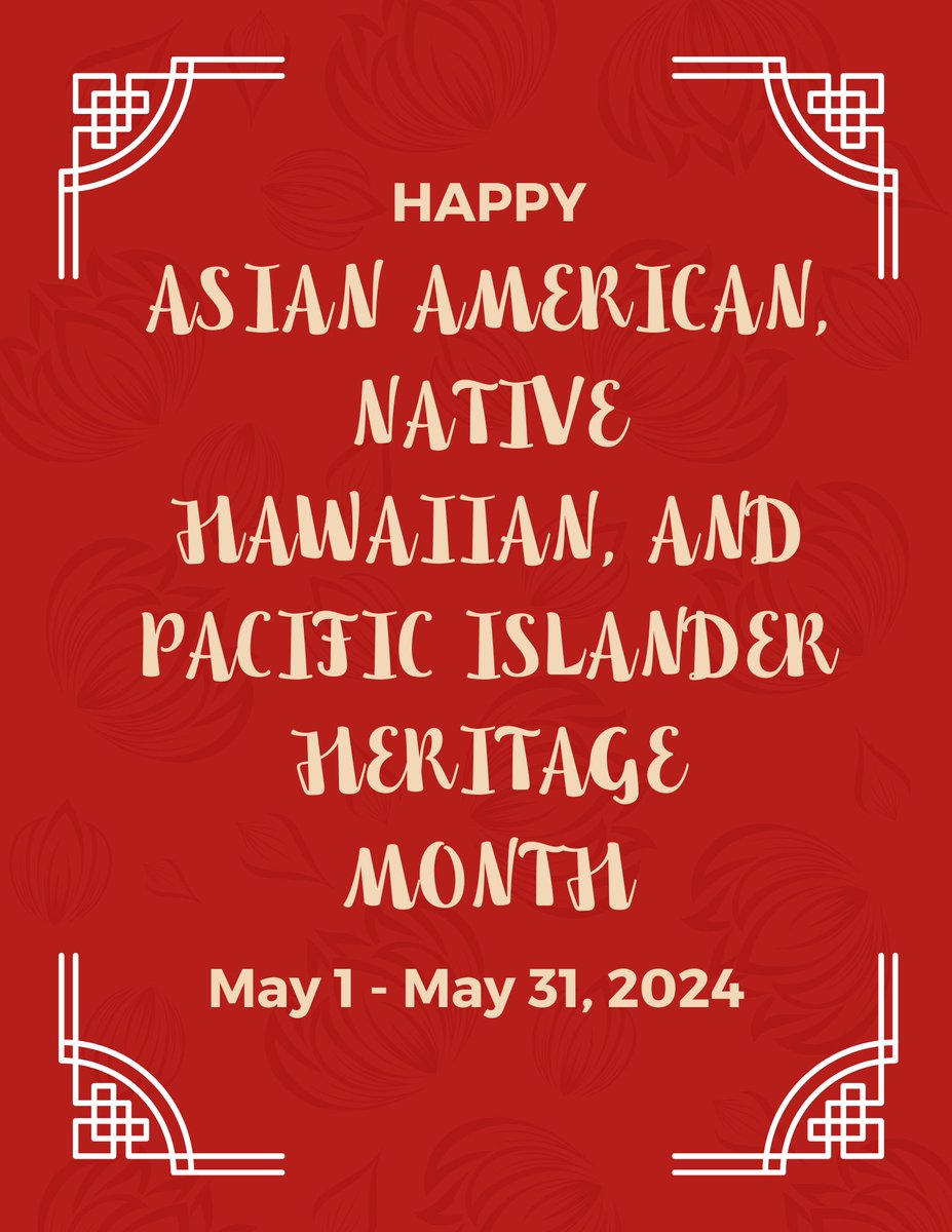 In May, we honor the significant contributions of Asian people. In this month, we recognize the culture, history and accomplishments of Asian American, Native Hawaiian and Pacific Islander across the nation. Happy Asian American, Native Hawaiian and Pacific Islander month!!!