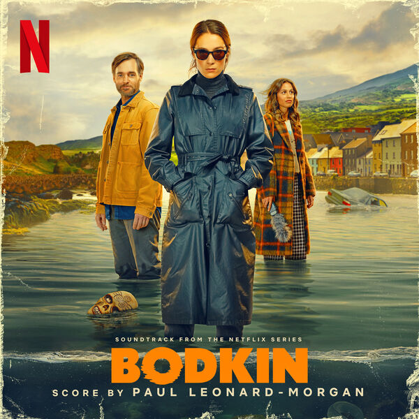 Soundtrack album released for Netflix series 'Bodkin' starring Siobhán Cullen, Will Forte & Robyn Cara (music by Paul Leonard-Morgan). tinyurl.com/2e25jsc5