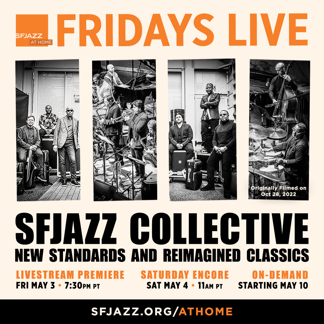 Tonight on SFJAZZ At Home’s ‘Fridays Live’ broadcast series–Our resident supergroup the @SFJAZZCollectiv perform selections from their 2022 repertoire 'New Standards'. 7:30PM-PT. Broadcast Information: sfjazz.org/athome/fridays…
