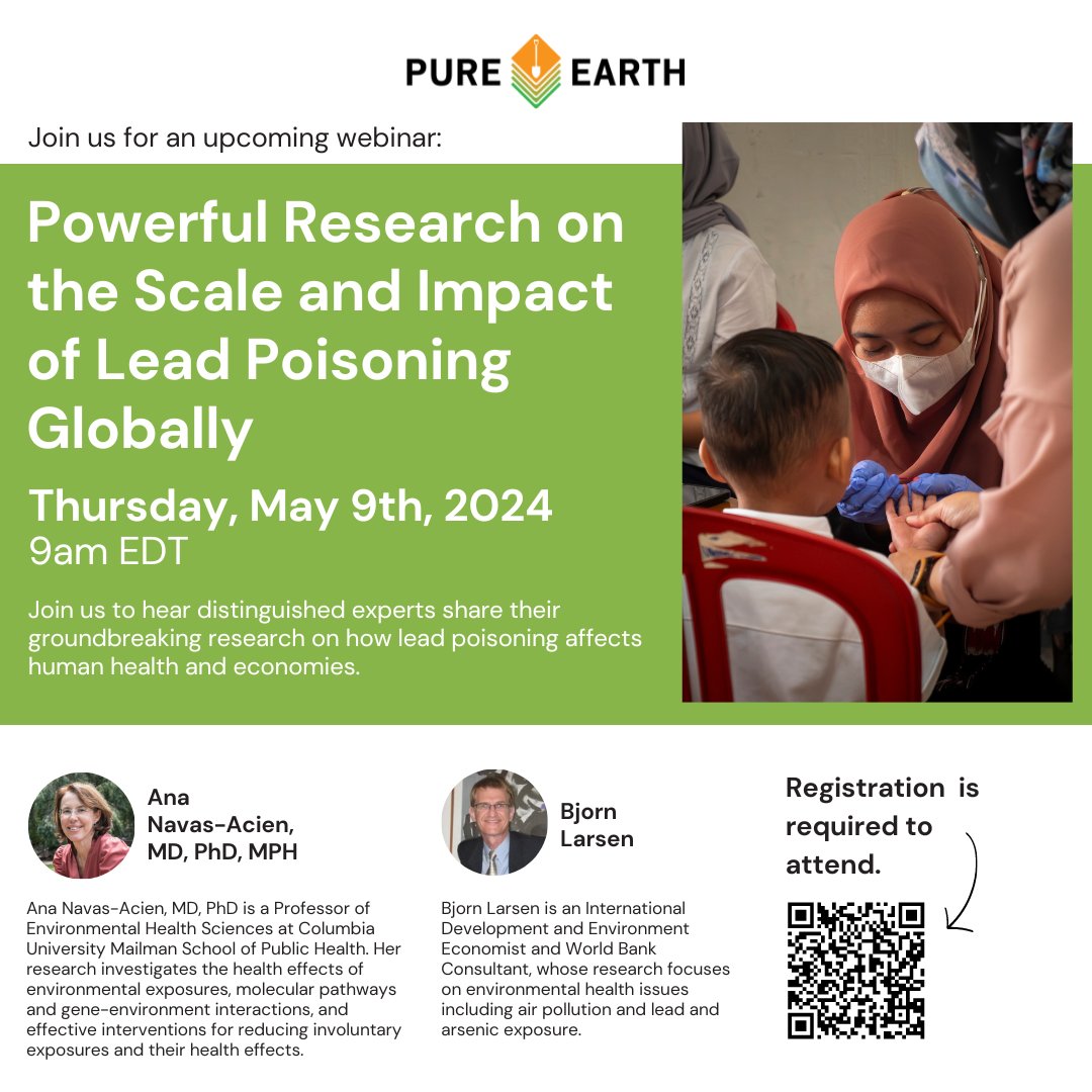 Want to learn more about global lead poisoning? Join us on May 9th for a webinar on the latest research on lead poisoning's health and economic impacts with experts @anavasac and Bjorn Larsen. Register here: pureearth.org/event/webinar-…