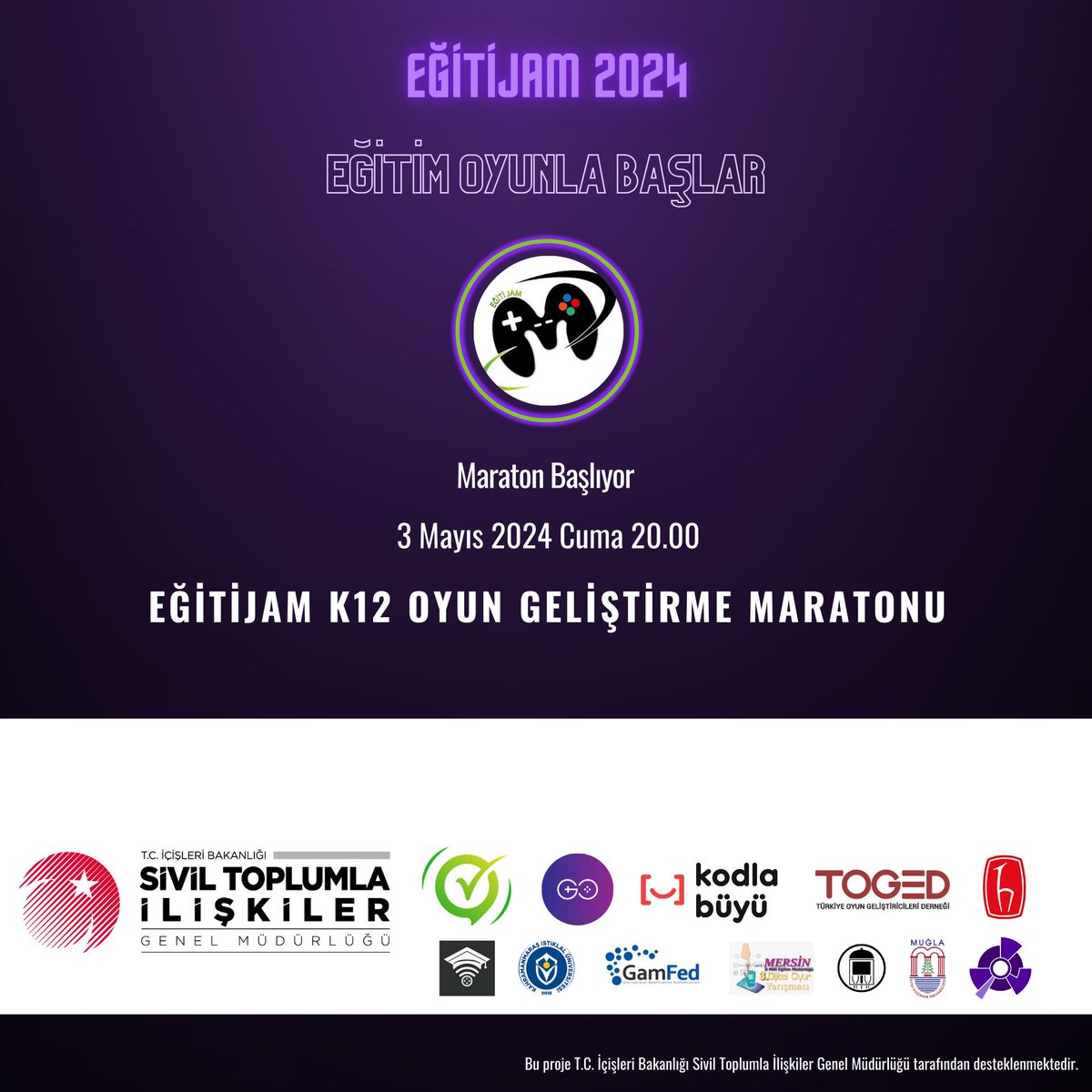 Maraton başladı
Tema
KONTRAST
146 Takım
542 Öğrenci 
48 saat boyunca
K12 Oyun Geliştirme Maratonu EğitiJAM kapsamında 
 oyun geliştirmeye çalışacak
<a href="/egitijam/">EğitiJam</a> #EğitiJAM #EğitiJAM2024 <a href="/btedernegi/">BTE Derneği</a> <a href="/KodlaBuyu/">Kodla Büyü</a> <a href="/thegame_circle/">The Game Circle</a> <a href="/togedtr/">TOGED</a> @esporegitimi <a href="/ituotg/">İTÜ OTG</a> <a href="/GamfedTurkiye/">GamFed Türkiye</a> #tubestudios