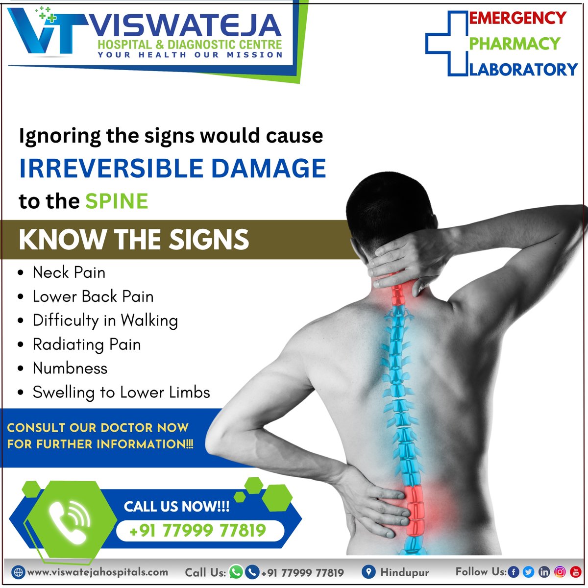 Ignoring the signs would cause IRREVERSIBLE DAMAGE to the SPINE 
 𝐕𝐢𝐬𝐢𝐭: viswatejahospitals.com
𝐂𝐨𝐧𝐭𝐚𝐜𝐭 𝐔𝐬: 077999 77819

#viswatejahospital #healthylifestyletips #hindupur #kadapa #EmergencyMedicine #hindupur #spine #spinehealth #spinecare #neckpain