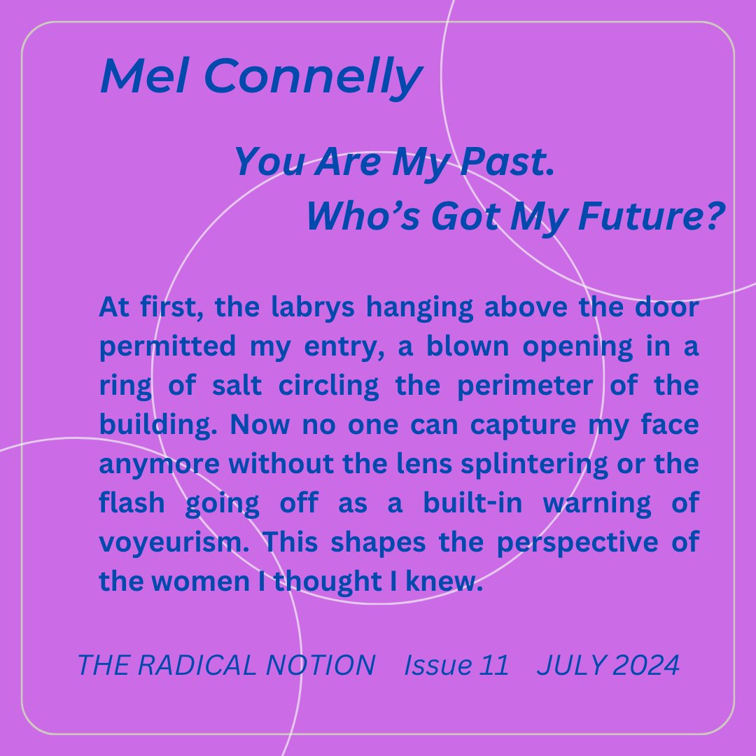 Mel Connelly in Issue 11 - July 2024 You Are My Past. Who’s Got My Future?: At first, the labrys hanging above the door permitted my entry, a blown opening in a ring of salt circling the perimeter of the building. theradicalnotion.org/subscriptions #TheRadicalNotion